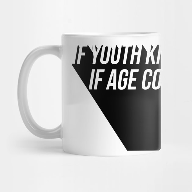 if youth knew if age could by GMAT